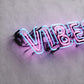 Neon Sign Style A "VIBES"